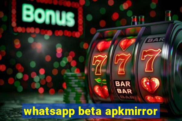 whatsapp beta apkmirror